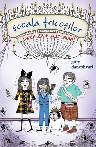 Școala fricoșilor. Lecția nu s-a terminat (Vol. 2) - Hardcover - Gitty Daneshvari - RAO