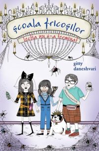 Școala fricoșilor. Lecția nu s-a terminat (Vol. 2) - Hardcover - Gitty Daneshvari - RAO