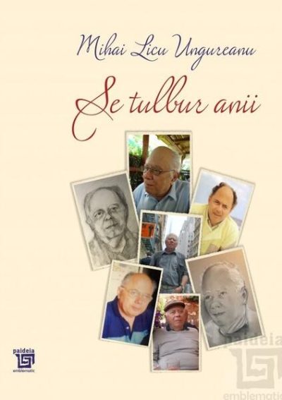 Se tulbur anii. Antologie aniversară - Paperback brosat - Mihai-Licu Ungureanu - Paideia
