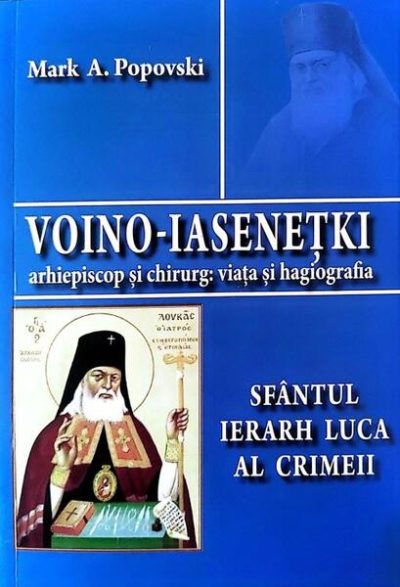 Sfântul Ierarh Luca al Crimeii - Paperback brosat - Mark A. Popovski - Chișinău