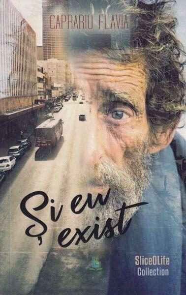 Și eu exist - Paperback brosat - Flavia Căprariu - Berg