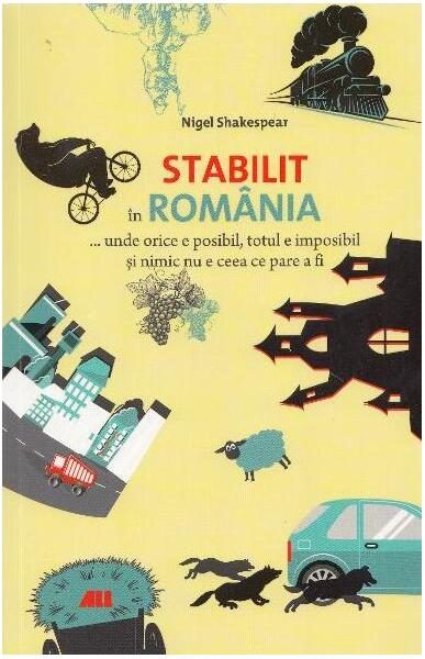 Stabilit în România - Paperback brosat - Nigel Shakespear - All