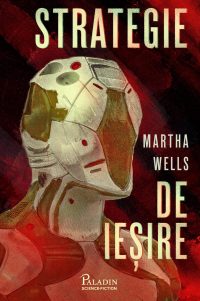 Strategie de ieșire - Martha Wells