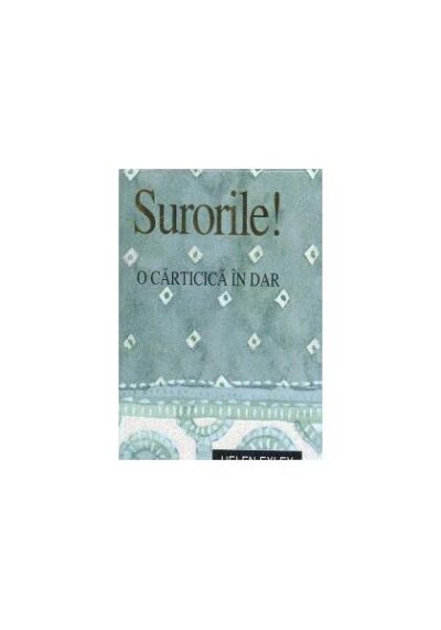 Surorile! - Hardcover - Helen Exley - Helen Exley