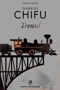 Trenul - Gabriel Chifu