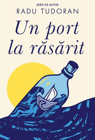 Un port la răsărit - Radu Tudoran