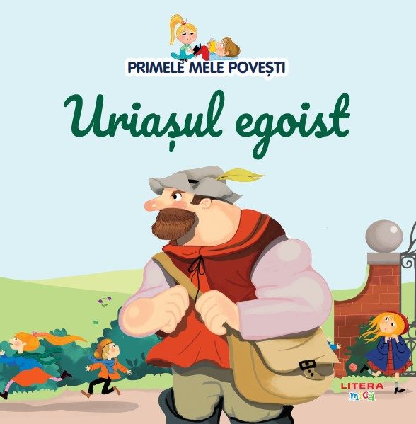 Volumul 55. Primele mele povesti. Uriasul egoist