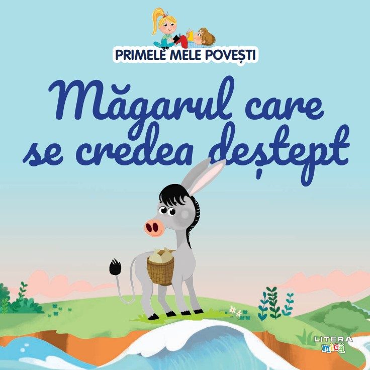 Volumul 80. Primele mele povesti. Magarul care se credea destept